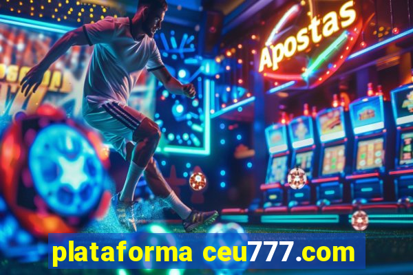 plataforma ceu777.com